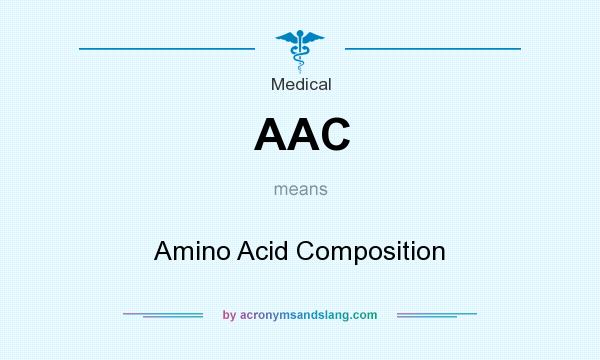 What does AAC mean? It stands for Amino Acid Composition
