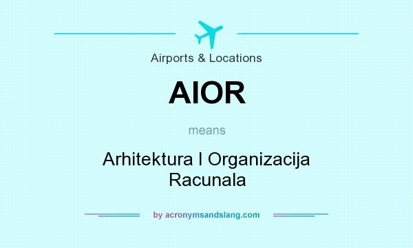 What does AIOR mean? It stands for Arhitektura I Organizacija Racunala