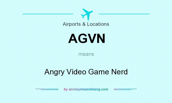 What does AGVN mean? It stands for Angry Video Game Nerd