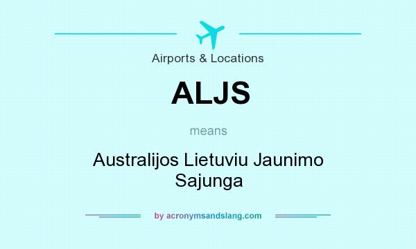 What does ALJS mean? It stands for Australijos Lietuviu Jaunimo Sajunga