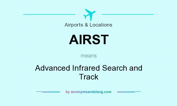 What does AIRST mean? It stands for Advanced Infrared Search and Track