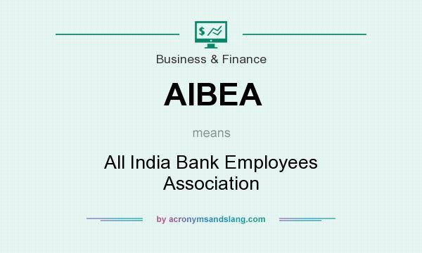 What does AIBEA mean? It stands for All India Bank Employees Association