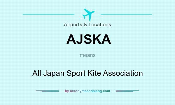 What does AJSKA mean? It stands for All Japan Sport Kite Association