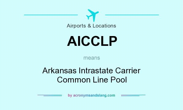 What does AICCLP mean? It stands for Arkansas Intrastate Carrier Common Line Pool