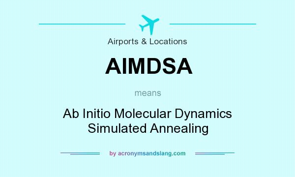 What does AIMDSA mean? It stands for Ab Initio Molecular Dynamics Simulated Annealing