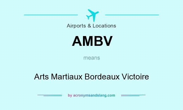 What does AMBV mean? It stands for Arts Martiaux Bordeaux Victoire