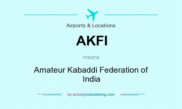 What does AKFI mean? It stands for Amateur Kabaddi Federation of India