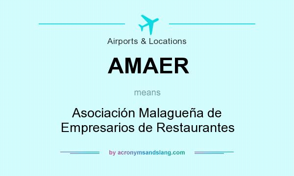 What does AMAER mean? It stands for Asociación Malagueña de Empresarios de Restaurantes