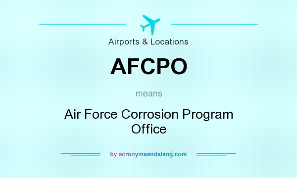 What does AFCPO mean? It stands for Air Force Corrosion Program Office