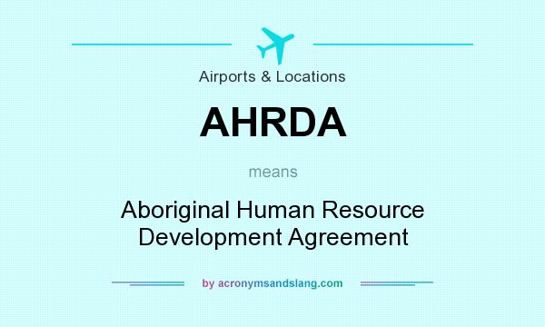 What does AHRDA mean? It stands for Aboriginal Human Resource Development Agreement