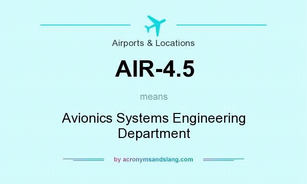What does AIR-4.5 mean? It stands for Avionics Systems Engineering Department