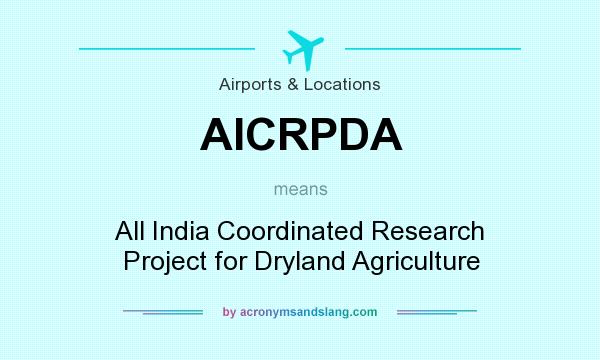 What does AICRPDA mean? It stands for All India Coordinated Research Project for Dryland Agriculture