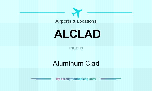 What does ALCLAD mean? It stands for Aluminum Clad