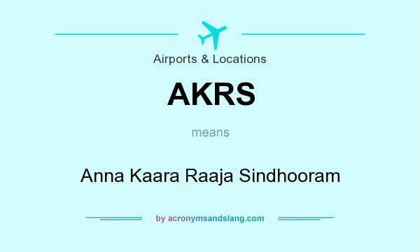 What does AKRS mean? It stands for Anna Kaara Raaja Sindhooram