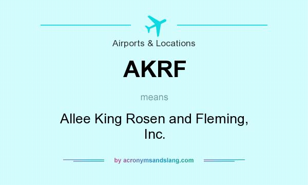 What does AKRF mean? It stands for Allee King Rosen and Fleming, Inc.