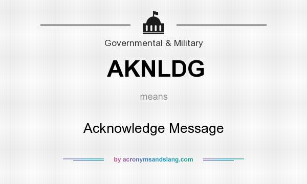 What does AKNLDG mean? It stands for Acknowledge Message