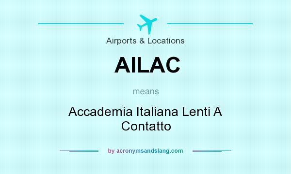 What does AILAC mean? It stands for Accademia Italiana Lenti A Contatto