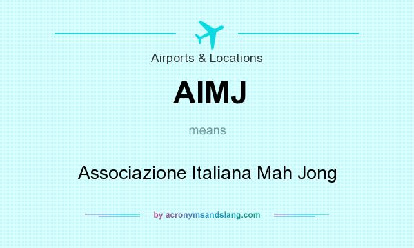 What does AIMJ mean? It stands for Associazione Italiana Mah Jong