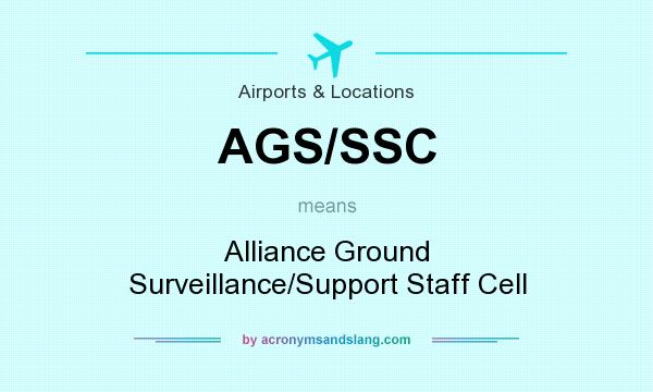 What does AGS/SSC mean? It stands for Alliance Ground Surveillance/Support Staff Cell