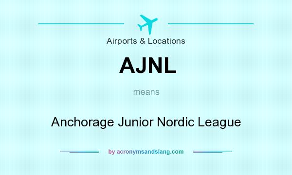 What does AJNL mean? It stands for Anchorage Junior Nordic League