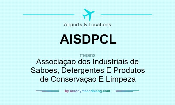 What does AISDPCL mean? It stands for Associaçao dos Industriais de Saboes, Detergentes E Produtos de Conservaçao E Limpeza