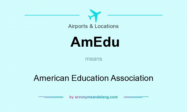 What does AmEdu mean? It stands for American Education Association