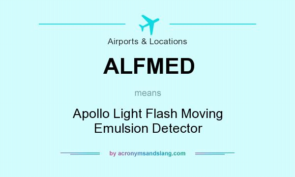 What does ALFMED mean? It stands for Apollo Light Flash Moving Emulsion Detector