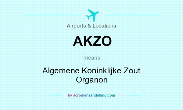 What does AKZO mean? It stands for Algemene Koninklijke Zout Organon