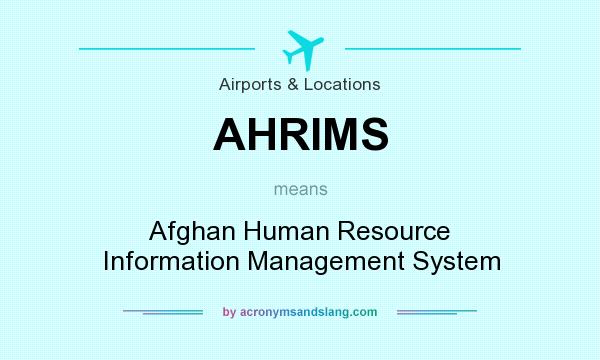 What does AHRIMS mean? It stands for Afghan Human Resource Information Management System