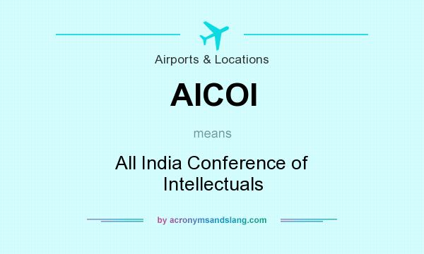What does AICOI mean? It stands for All India Conference of Intellectuals