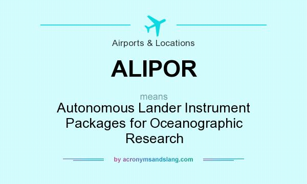 What does ALIPOR mean? It stands for Autonomous Lander Instrument Packages for Oceanographic Research