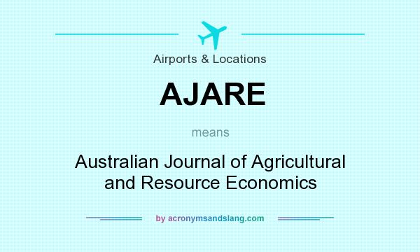 What does AJARE mean? It stands for Australian Journal of Agricultural and Resource Economics