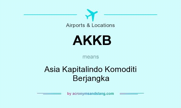 What does AKKB mean? It stands for Asia Kapitalindo Komoditi Berjangka