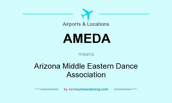 What does AMEDA mean? It stands for Arizona Middle Eastern Dance Association