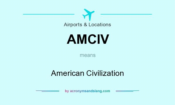 What does AMCIV mean? It stands for American Civilization