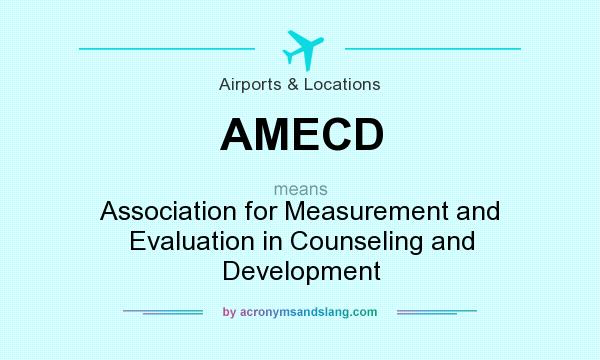 What does AMECD mean? It stands for Association for Measurement and Evaluation in Counseling and Development