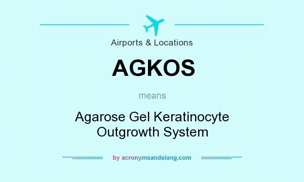 What does AGKOS mean? It stands for Agarose Gel Keratinocyte Outgrowth System