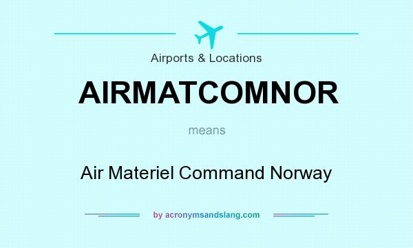 What does AIRMATCOMNOR mean? It stands for Air Materiel Command Norway