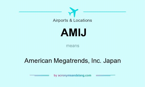 What does AMIJ mean? It stands for American Megatrends, Inc. Japan