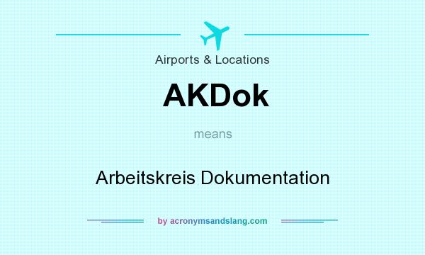 What does AKDok mean? It stands for Arbeitskreis Dokumentation