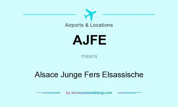 What does AJFE mean? It stands for Alsace Junge Fers Elsassische