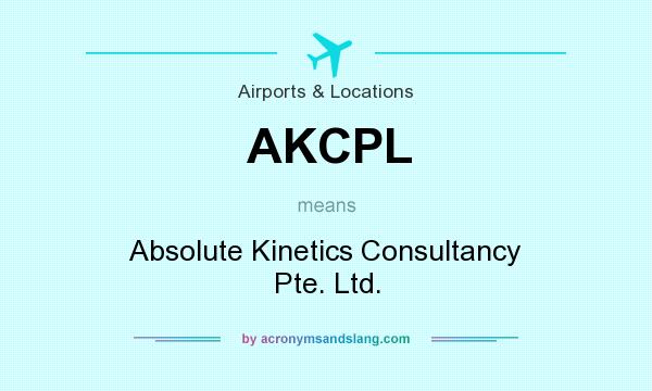 What does AKCPL mean? It stands for Absolute Kinetics Consultancy Pte. Ltd.
