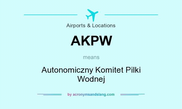 What does AKPW mean? It stands for Autonomiczny Komitet Pilki Wodnej