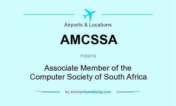 What does AMCSSA mean? It stands for Associate Member of the Computer Society of South Africa