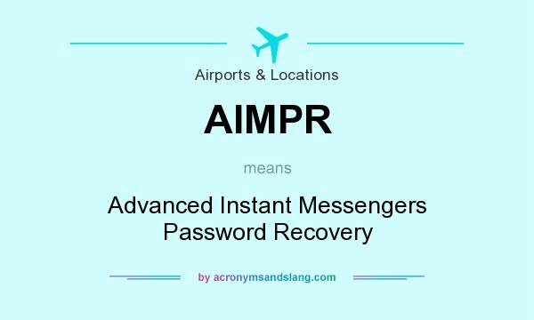 What does AIMPR mean? It stands for Advanced Instant Messengers Password Recovery