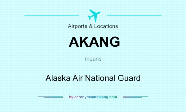 What does AKANG mean? It stands for Alaska Air National Guard