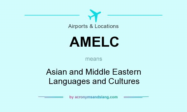 What does AMELC mean? It stands for Asian and Middle Eastern Languages and Cultures