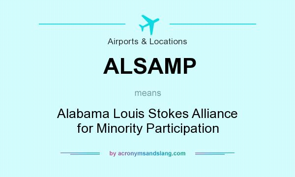 What does ALSAMP mean? It stands for Alabama Louis Stokes Alliance for Minority Participation