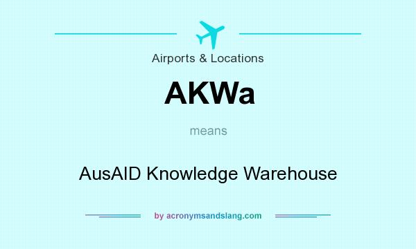 What does AKWa mean? It stands for AusAID Knowledge Warehouse
