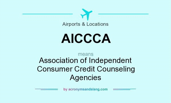 What does AICCCA mean? It stands for Association of Independent Consumer Credit Counseling Agencies